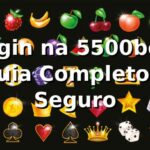 ⭐ Login na 5500bet - Guia Completo e Seguro 🍀
